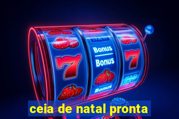 ceia de natal pronta